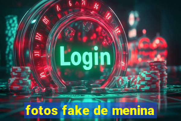 fotos fake de menina